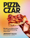 Pizza Czar: Recipes and Know-How from a World-Traveling Pizza Chef      Hardcover – May 18, 2024 – Festa Pizza Co.